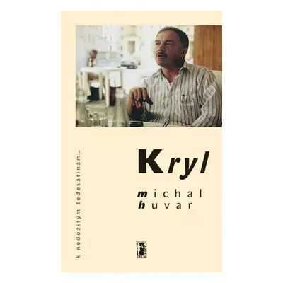 Kryl - Michal Huvar