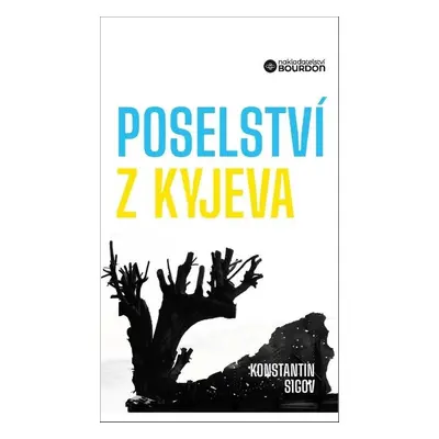 Poselství z Kyjeva o Ukrajině a Evropě - Konstantin Sigov