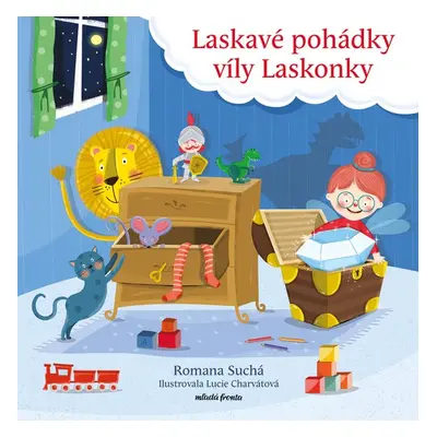 Laskavé pohádky víly Laskonky - Romana Suchá