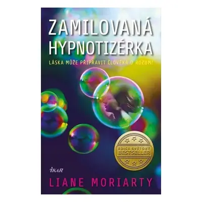 Zamilovaná hypnotizérka - Liane Moriarty