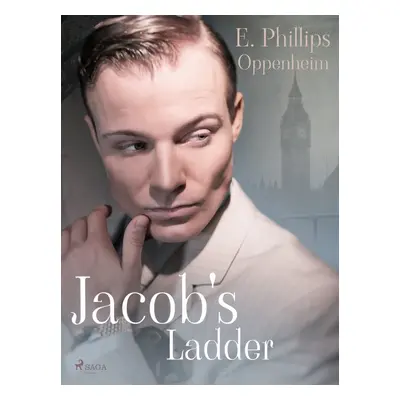 Jacob's Ladder - Edward Phillips Oppenheim