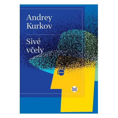 Sivé včely - Andrej Kurkov