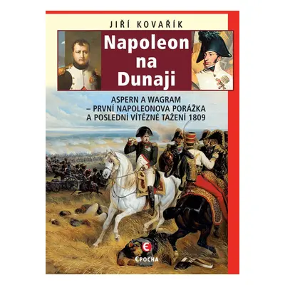 Napoleon na Dunaji - Jiří Kovařík