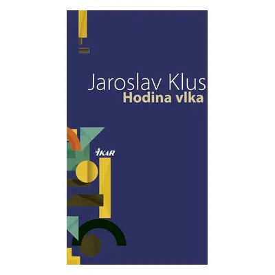 Hodina vlka - Jaroslav Klus