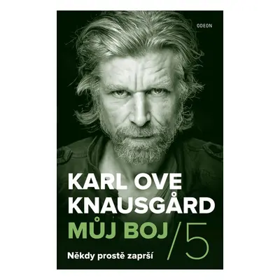 Můj boj 5: Někdy prostě zaprší - Karl Ove Knausgard