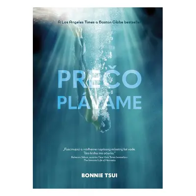 Prečo plávame - Bonnie Tsui