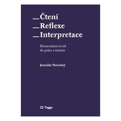 Čtení Reflexe Interpretace - Jaroslav Novotný