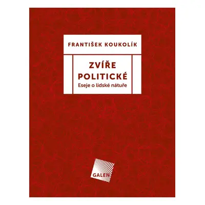 Zvíře politické - František Koukolík