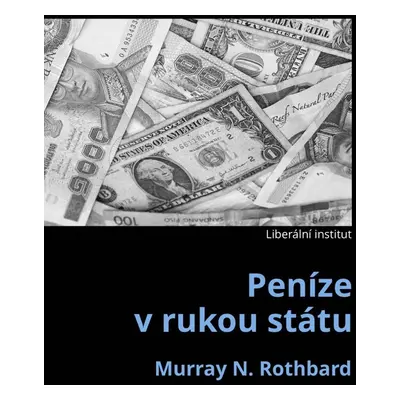 Peníze v rukou státu - Murray N. Rothbard