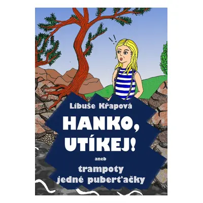 Hanko, utíkej! - Libuše Křapová