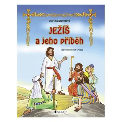 Ježiš a jeho príbeh - Martina Palkovičová