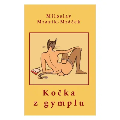 Kočka z gymplu - Miloslav Mrazík - Mráček