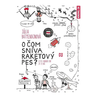 O čom sníva raketový pes - Júlia Batmendijnová