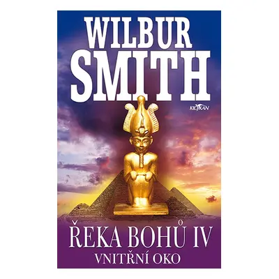 Řeka bohů IV - Vnitřní oko - Wilbur Smith