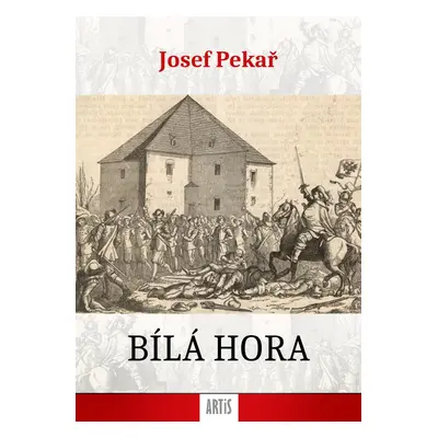 Bílá hora - Josef Pekař