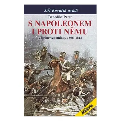 S Napoleonem i proti němu - Benedikt Peter