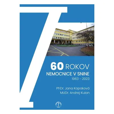 60 rokov nemocnice v Snine, 1963 – 2023 - MUDr. Andrej Kulan