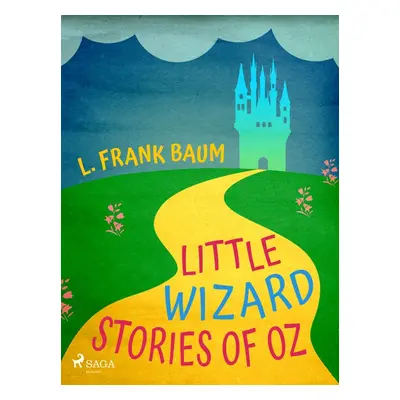 Little Wizard Stories of Oz - L. Frank Baum