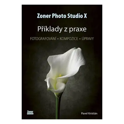 Zoner Photo Studio X Příklady z praxe - Pavel Kristián