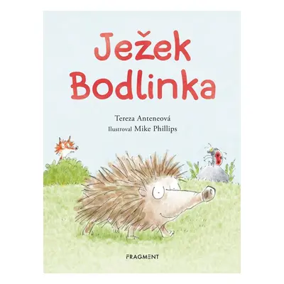 Ježek Bodlinka - Tereza Matysová Anteneová