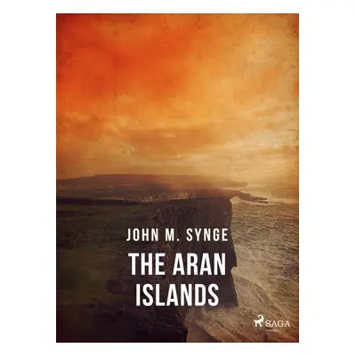 The Aran Islands - John M. Synge