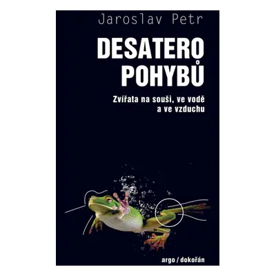 Desatero pohybů - Jaroslav Petr