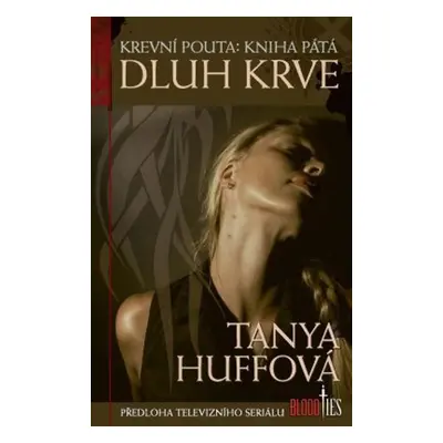 Dluh krve - Tanya Huffová