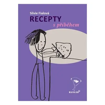 Recepty s příběhem - Silvia Fialová