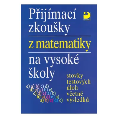 Přijímací zkoušky z matematiky na vysoké školy - Miloš Kaňka