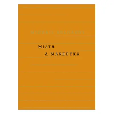 Mistr a Markétka - Michail Bulgakov