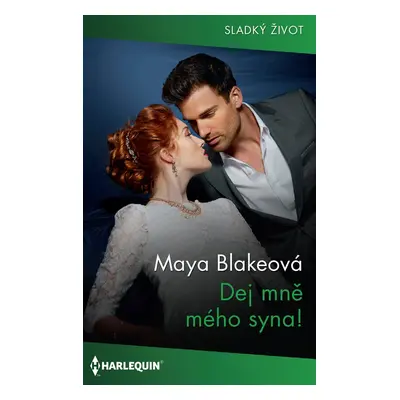 Dej mně mého syna! - Maya Blakeová