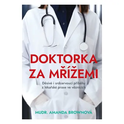 Doktorka za mřížemi - Amanda Brownová