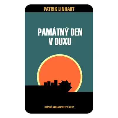 Památný den v Duxu - Patrik Linhart