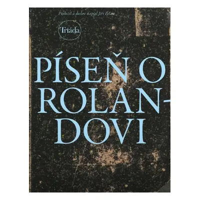 Píseň o Rolandovi - Jiří Pelán