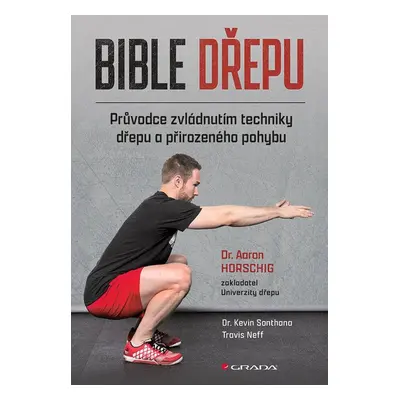 Bible dřepu - Aaron Horsching