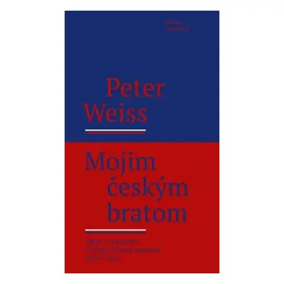 Mojim českým bratom - Peter Weiss