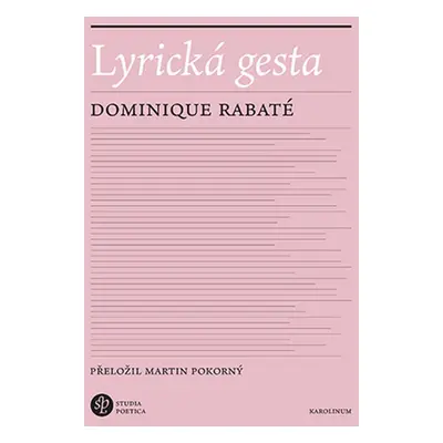 Lyrická gesta - Dominique Rabaté