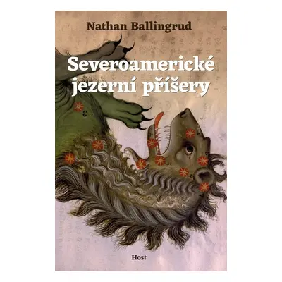 Severoamerické jezerní příšery - Nathan Ballingrud