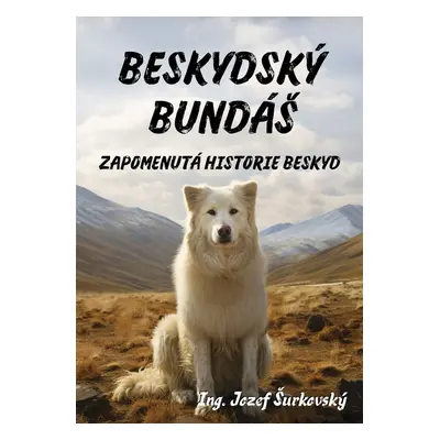 Beskydský bundáš - Ing. Jozef Šurkovský