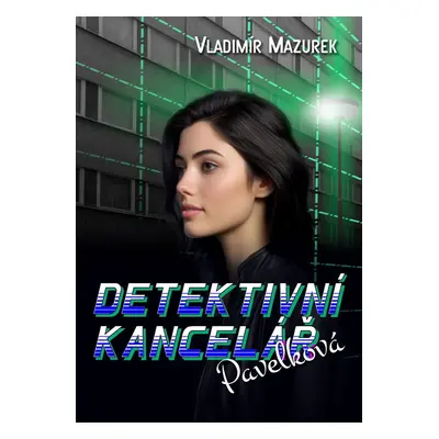 Detektivní kancelář Pavelková - Vladimír Mazurek