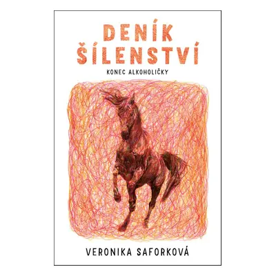 Deník šílenství - Veronika Saforková