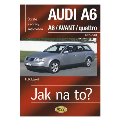 Jak na to?(94) Audi A6/Avant - Hans-Rüdiger Etzold