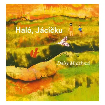 Haló, Jácíčku - Daisy Mrázková