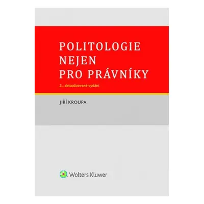 Politologie nejen pro právníky - Jiří Kroupa