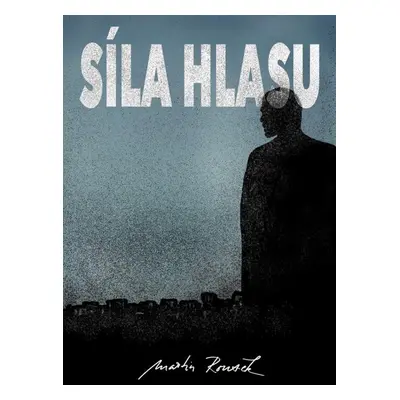 Síla hlasu - Martin Rousek