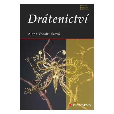 Drátenictví - Alena Vondrušková