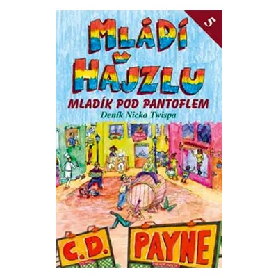 Mládí v hajzlu 5 - Mladík pod pantoflem - C.D. Payne