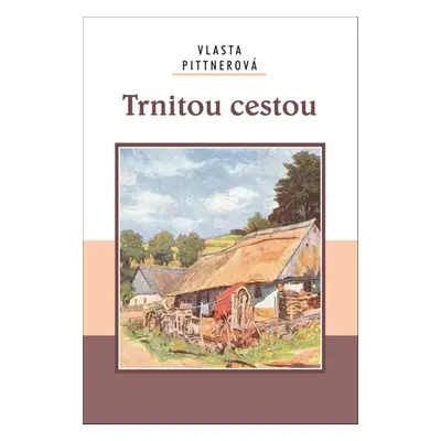 Trnitou cestou - Autor Neuveden