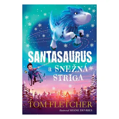 Santasaurus a Snežná striga - Giovanna Fletcher