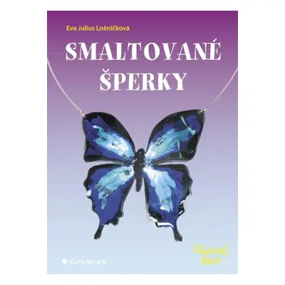 Smaltované šperky - Eva Julius Lněničková